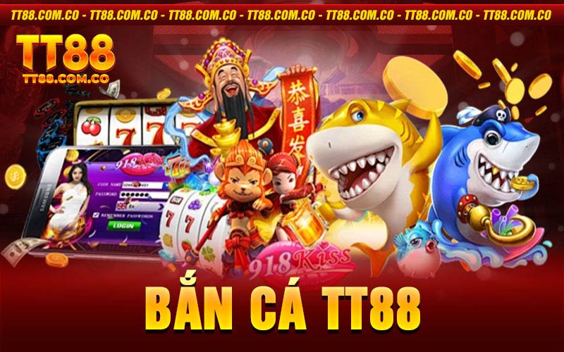 Bắn Cá TT88